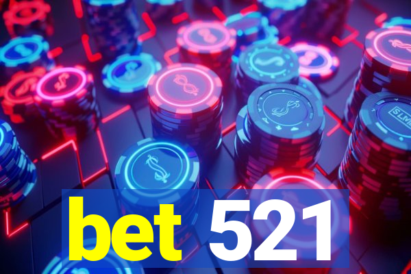 bet 521