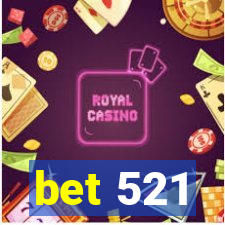 bet 521