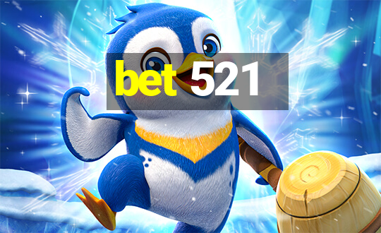 bet 521