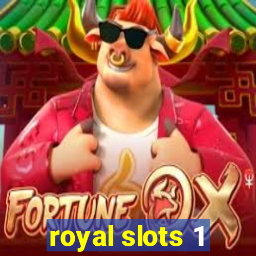 royal slots 1