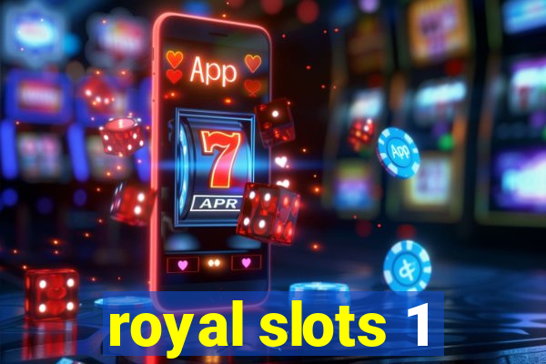 royal slots 1