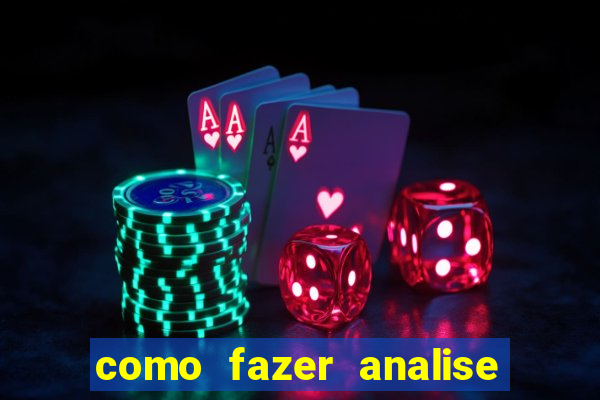 como fazer analise de jogos de futebol