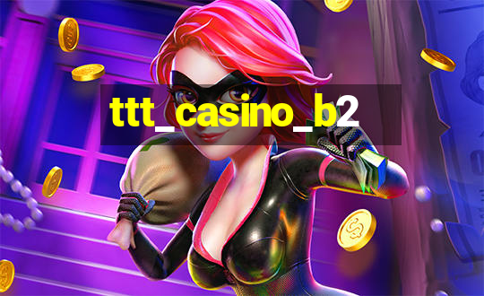 ttt_casino_b2