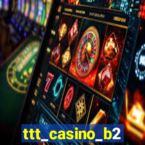 ttt_casino_b2