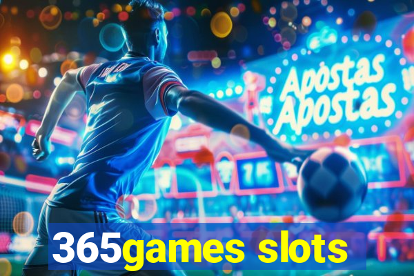 365games slots