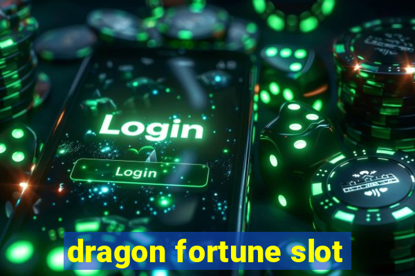 dragon fortune slot