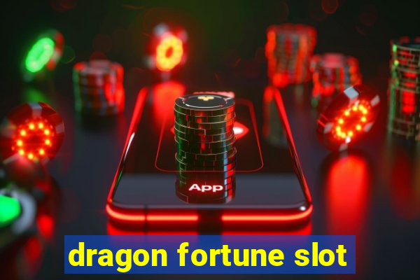 dragon fortune slot