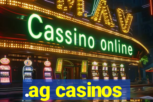 .ag casinos