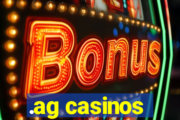 .ag casinos