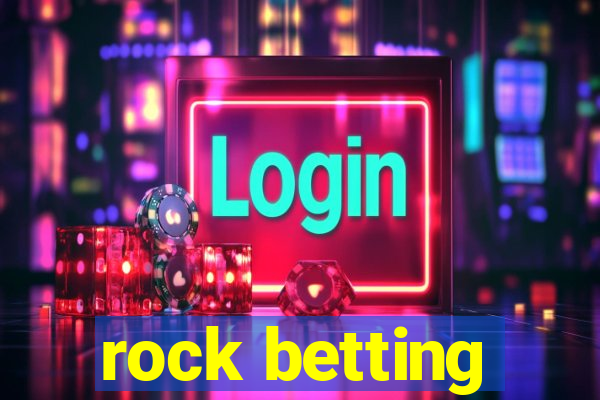 rock betting