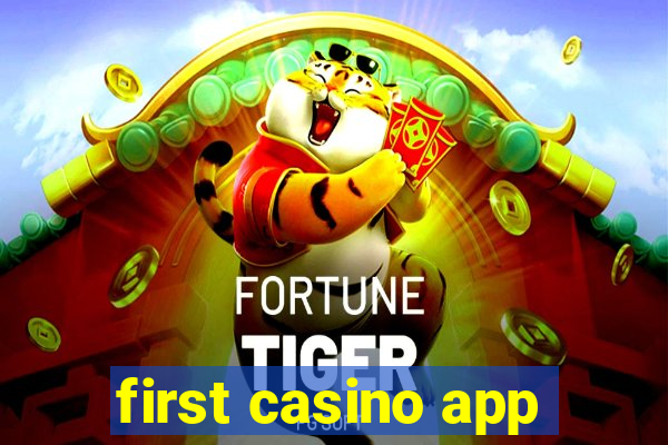 first casino app