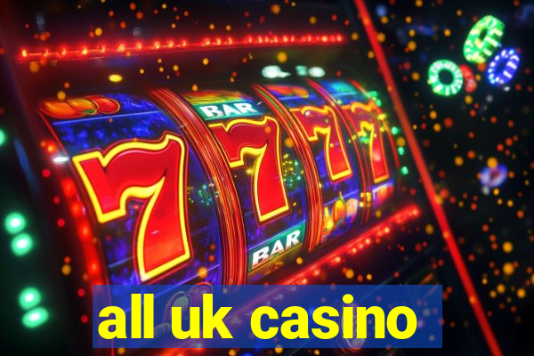 all uk casino