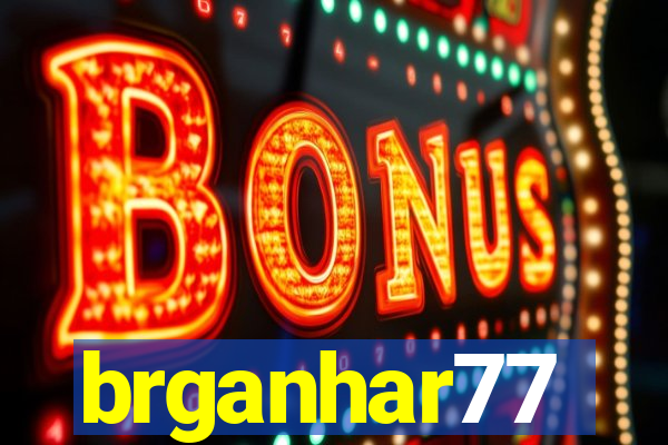 brganhar77