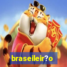 braseileir?o