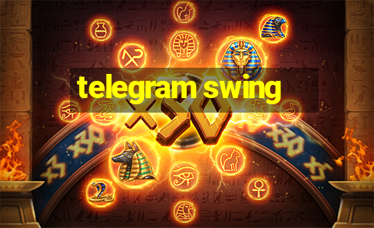 telegram swing