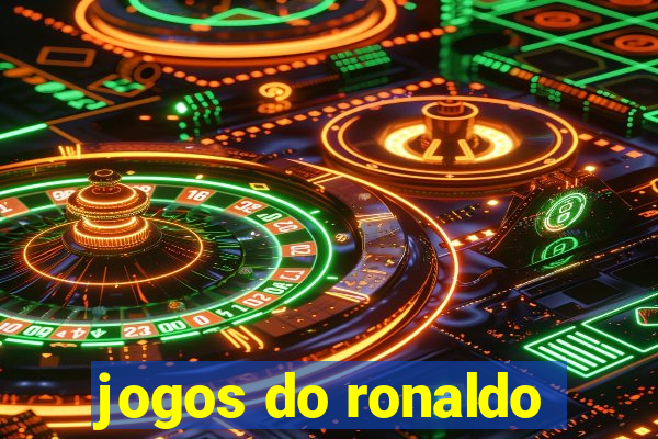 jogos do ronaldo