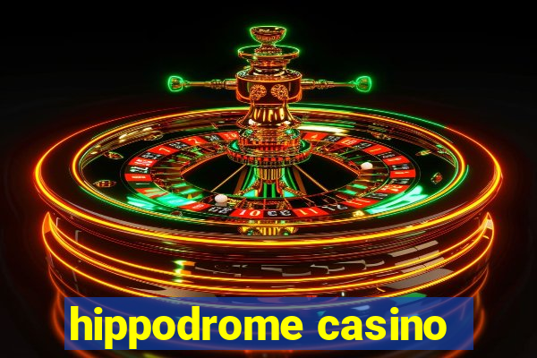 hippodrome casino