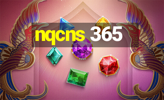 nqcns 365