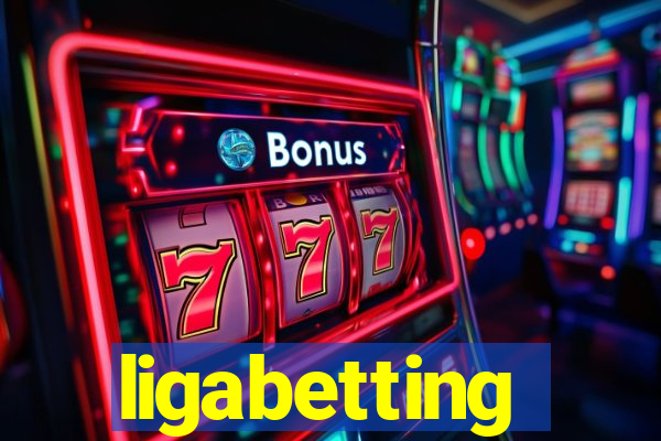 ligabetting