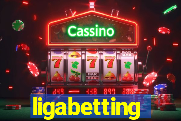 ligabetting