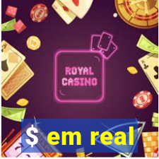 $ em real