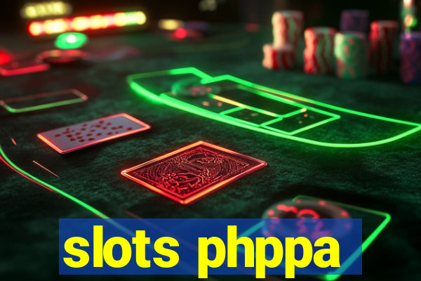 slots phppa