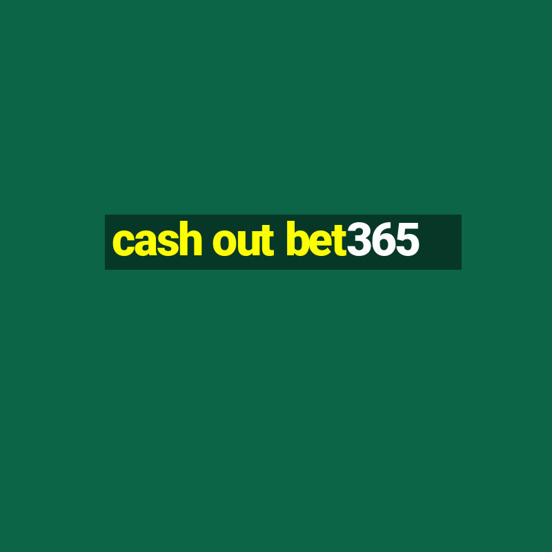 cash out bet365