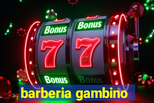 barberia gambino