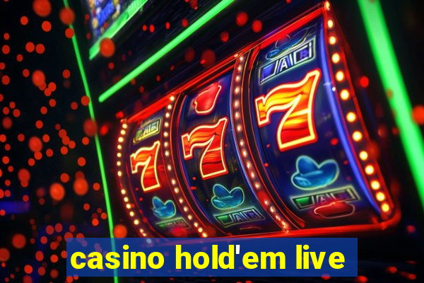 casino hold'em live