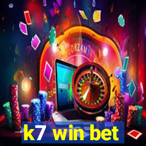 k7 win bet