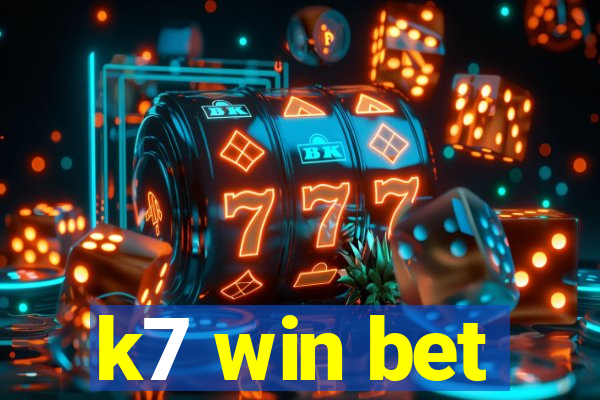 k7 win bet