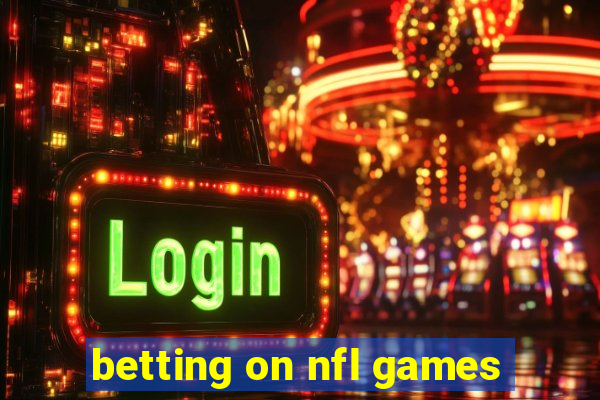 betting on nfl games