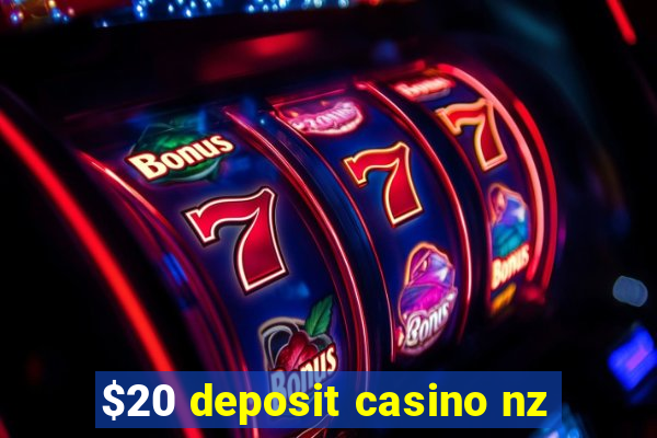 $20 deposit casino nz