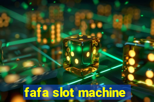 fafa slot machine