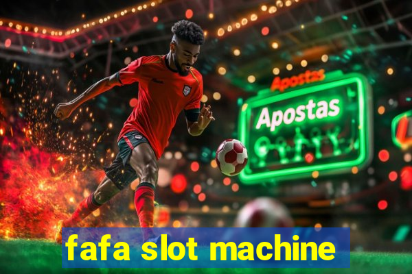 fafa slot machine