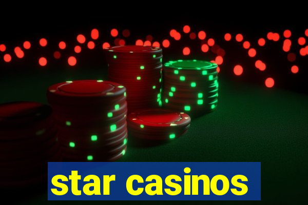 star casinos