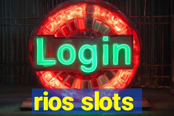 rios slots