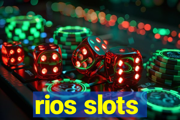 rios slots