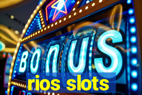 rios slots