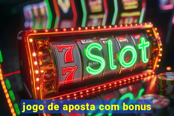 jogo de aposta com bonus