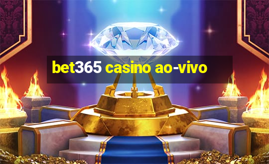 bet365 casino ao-vivo