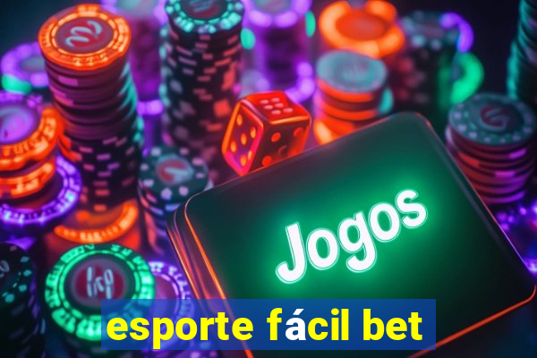 esporte fácil bet