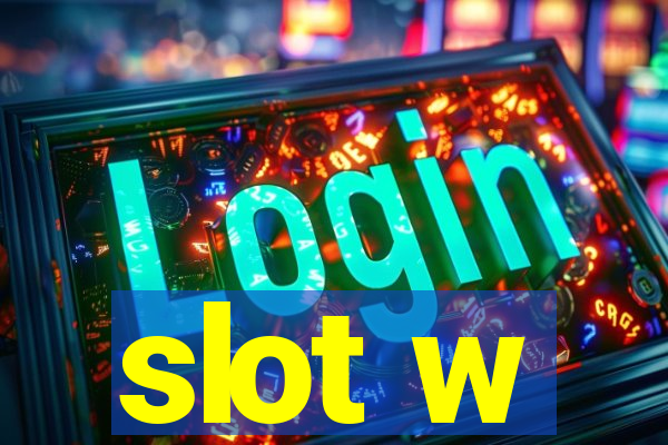 slot w