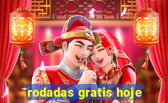 rodadas gratis hoje