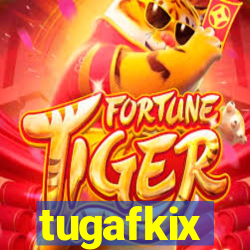 tugafkix