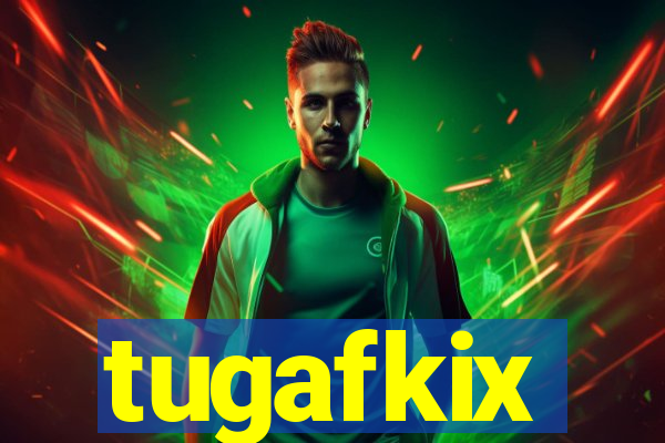 tugafkix