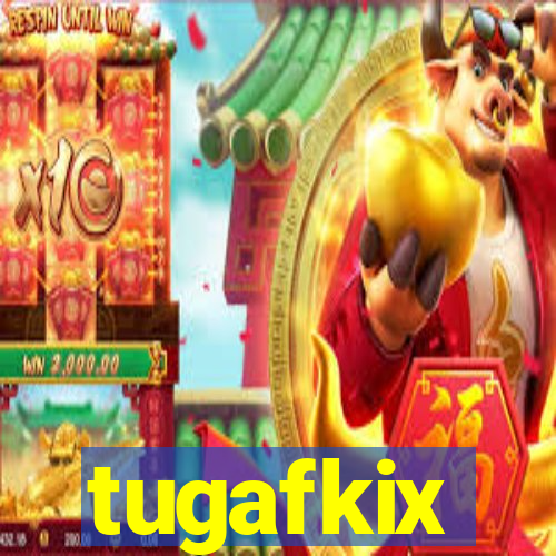 tugafkix