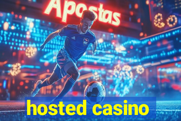 hosted casino