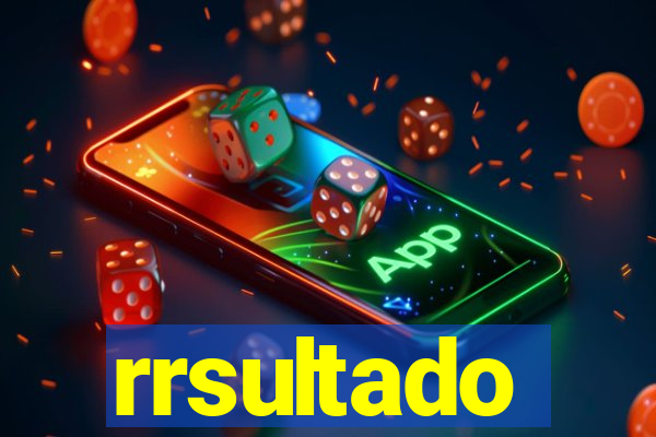 rrsultado