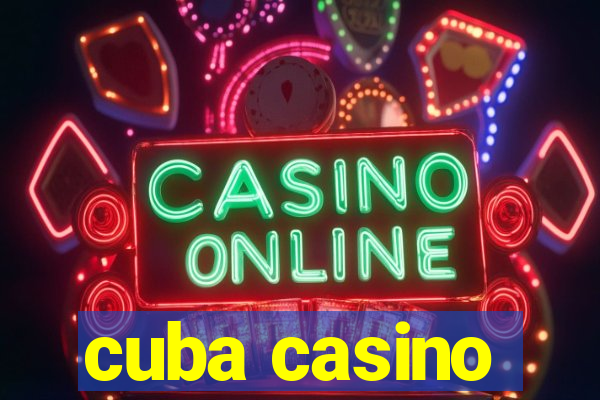 cuba casino